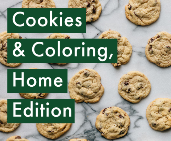 Cookies & Coloring, Home Edition