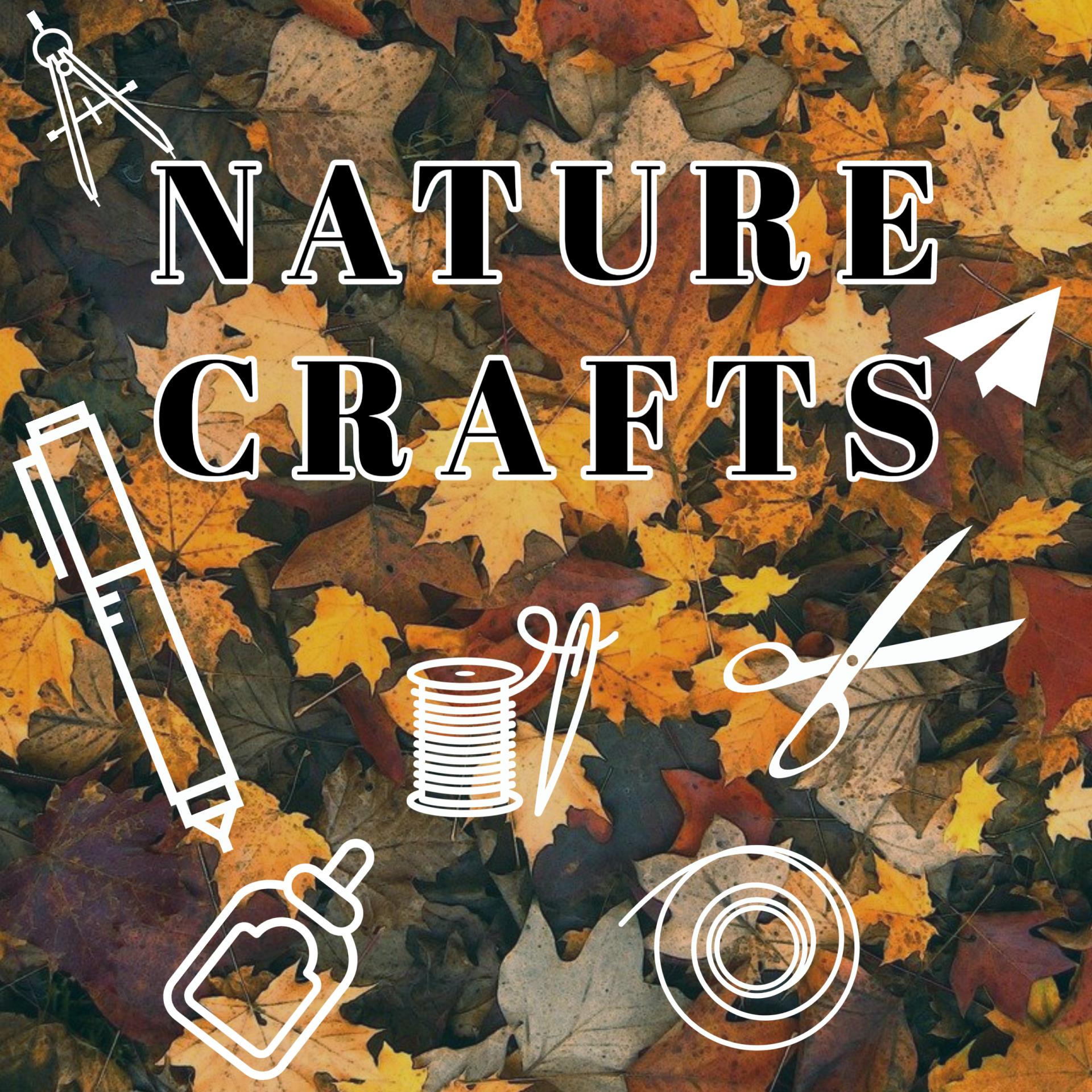 Nature crafts