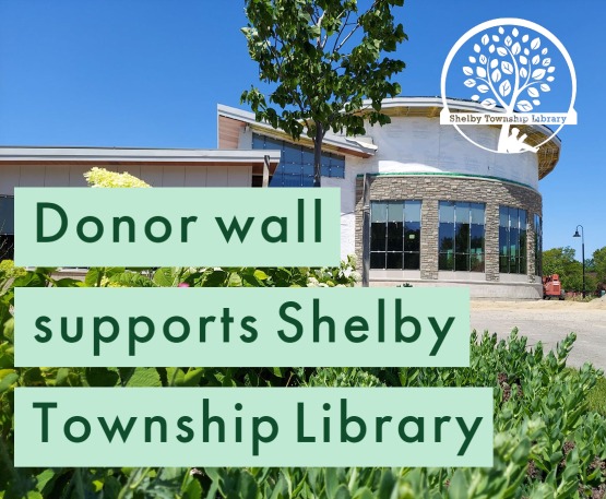 Donor wall  supports Shelby Township  Library