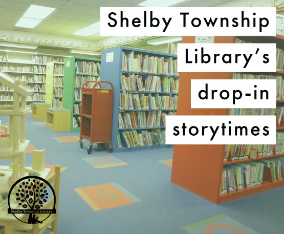 Shelby Township Library's drop-in storytimes