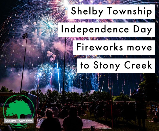 Shelby Township Independence Day Fireworks move to Stony Creek with sponsor Signs365