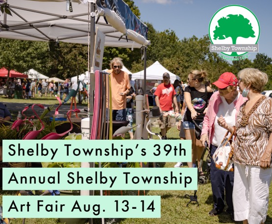 Shelby Township’s 39th Annual Shelby Township Art Fair Aug. 13-14