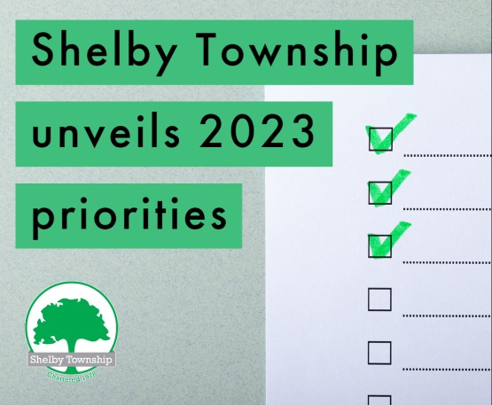 Shelby Township unveils 2023 priorities